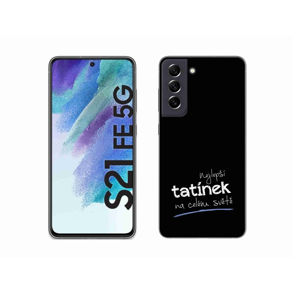 Gélový kryt mmCase na Samsung Galaxy S21 FE 5G - najlepší otec 4 čierne pozadie