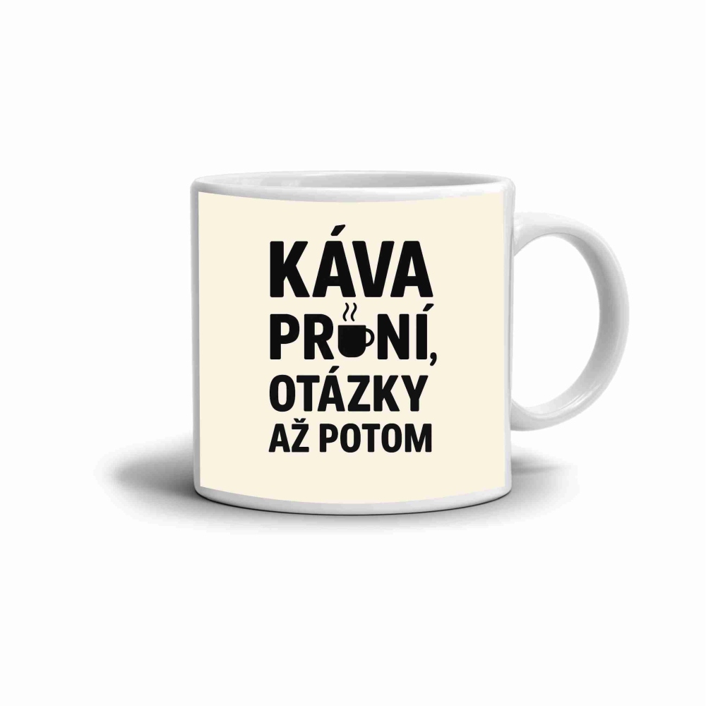 Biely keramický hrnček 330ml s obrázkom - citát kafe 3