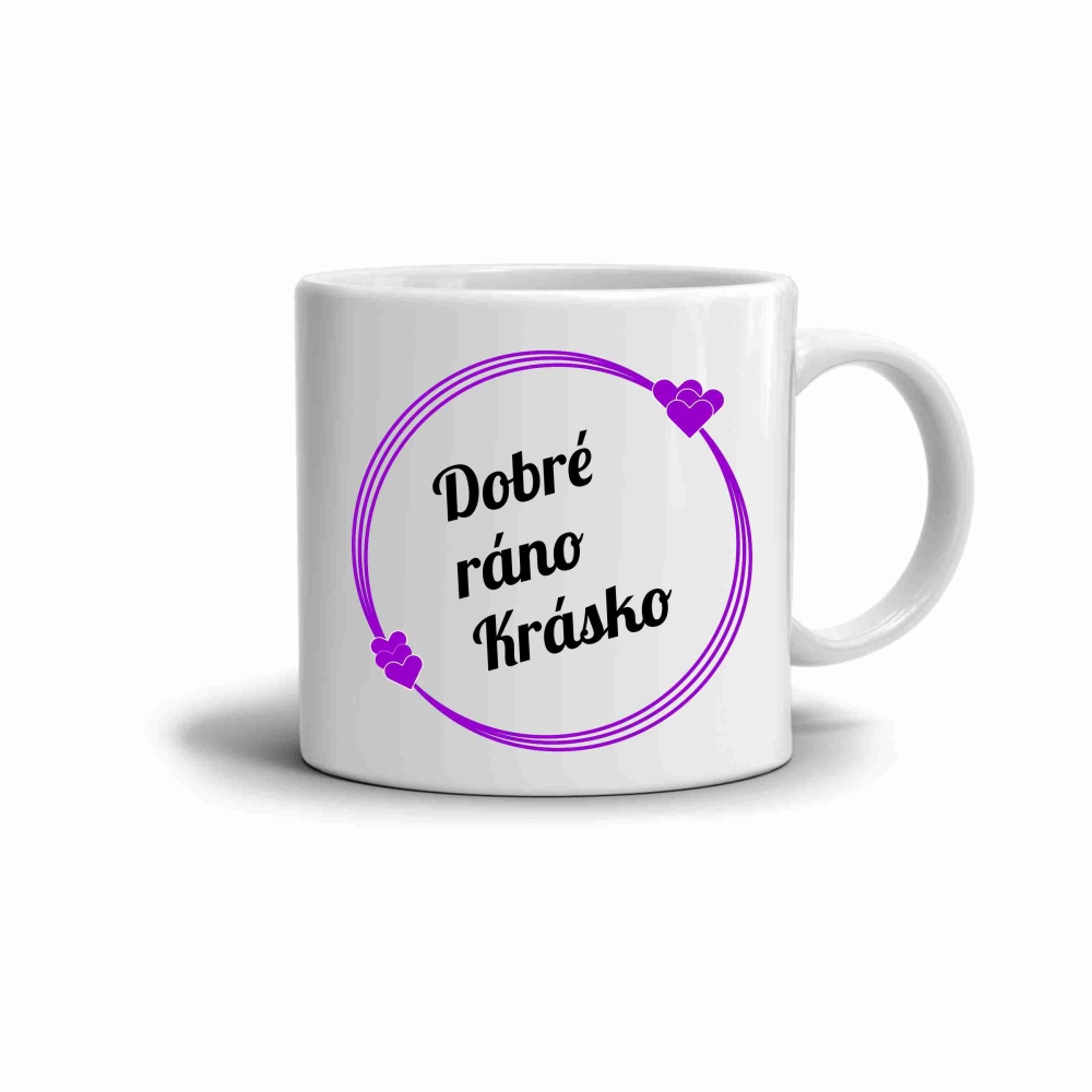 Biely keramický hrnček 330ml s obrázkom - dobré ráno krásko