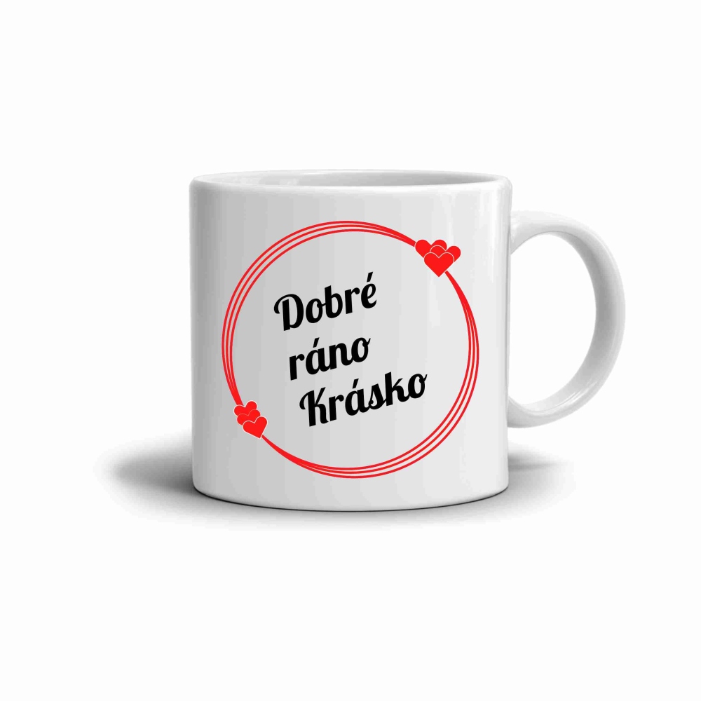 Biely keramický hrnček 330ml s obrázkom - dobré ráno krásko (červená varianta)