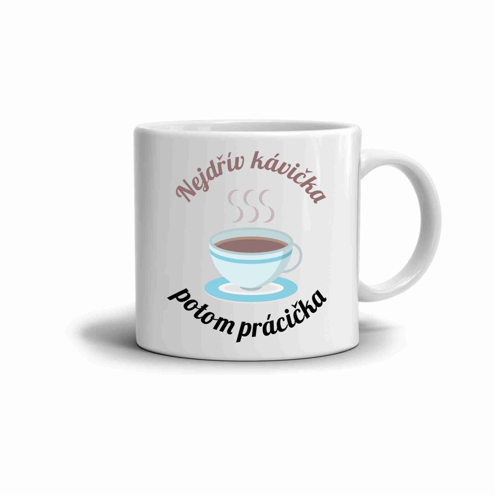 Biely keramický hrnček 330ml s obrázkom - najskôr kávička