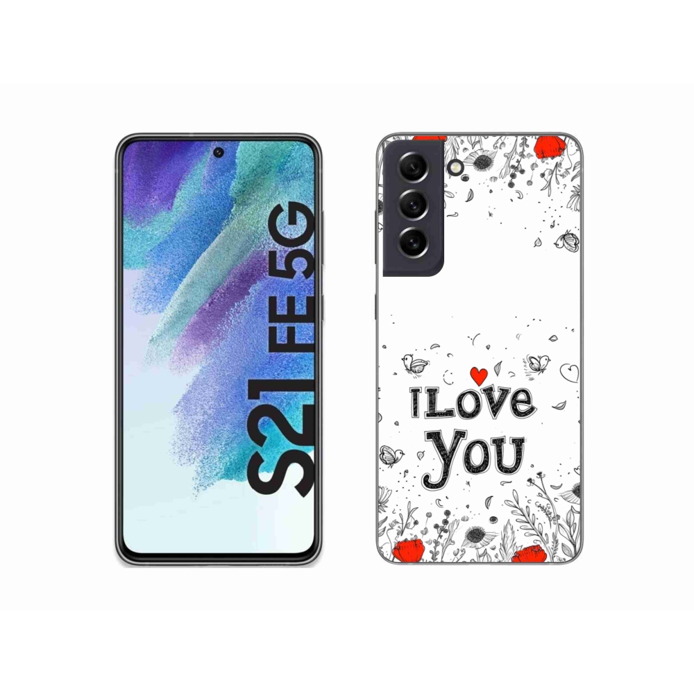 Gélový kryt mmCase na Samsung Galaxy S21 FE - I love you biele pozadie