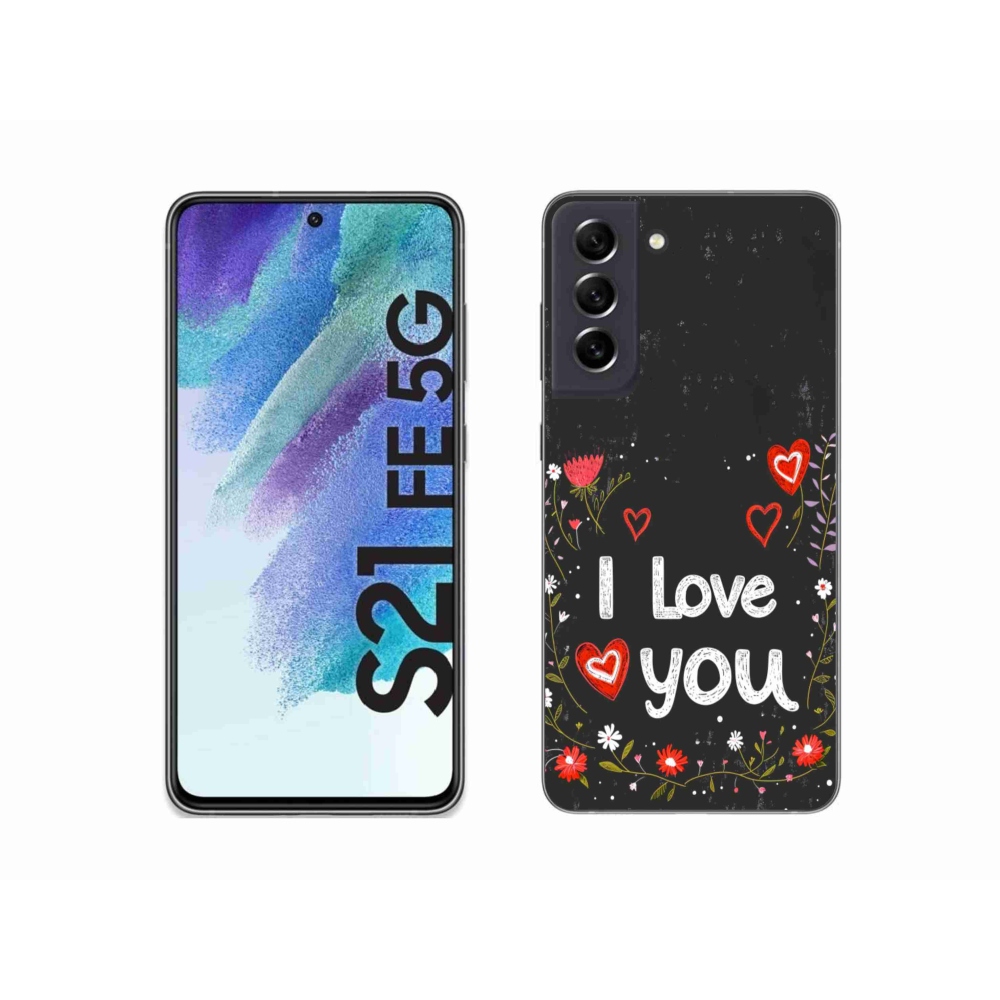 Gélový kryt mmCase na Samsung Galaxy S21 FE - I love you čierne pozadie